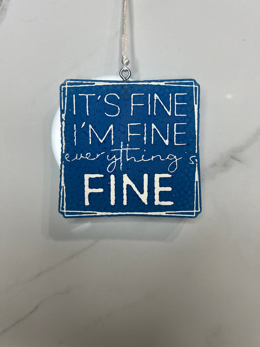 Its Fine Im Fine Everythings Fine