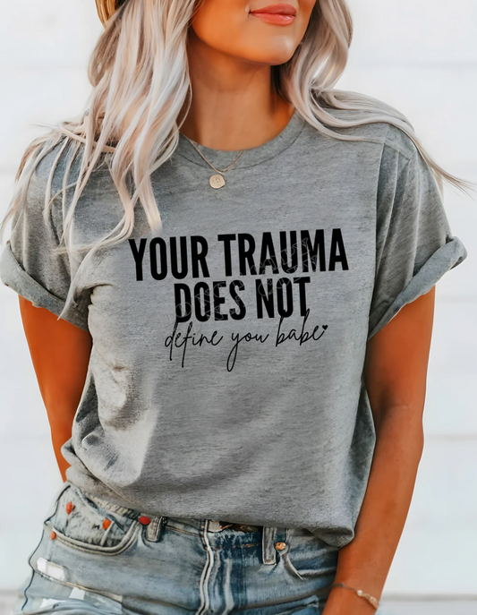 Your Trauma T-SHIRT